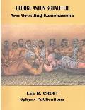 George Anton Schaeffer: Arm Wrestling Kamehameha