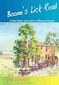 Boone's Lick Road: A Brief History and Guide to a Missouri Treasure