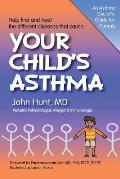 Your Child's Asthma: A Guide for Parents