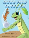 Bugs and Bubbles