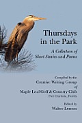Thursdays in the Park, a Collection of Short Stories and Poems