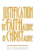 Justification by Faith Alone in Christ Alone