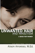 Unwanted Hair and Hirsutism: A Book for Women