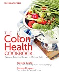 The Colon Health Cookbook: Easy and Delicious Recipes for Optimal Colon Health