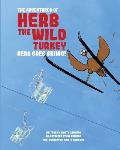 The Adventures of Herb the Wild Turkey - Herb the Turkey Goes Skiing