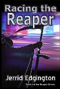 Racing the Reaper