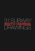 Keith Haring 31 Subway Drawings
