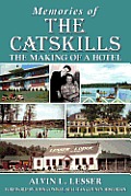 Memories of the Catskills: The Making of a Hotel