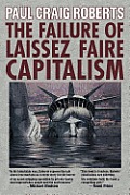 The Failure of Laissez Faire Capitalism: Towards a New Economics for a Full World
