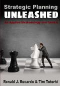 Strategic Planning Unleashed: An Applied Methodology and Toolkit