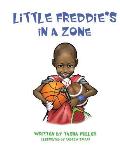 Little Freddie's In A Zone