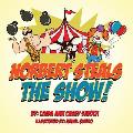 Norbert Steals the Show!