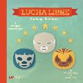 Lucha Libre: Anatomy / Anatom?a: A Bilingual Anatomy Book