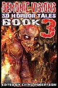 Demonic Visions 50 Horror Tales Book 3