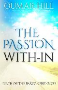 The Passion With-In: Birth of Passionpreneurs