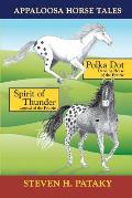 Appaloosa Horse Tales: Polka Dot and Spirit of Thunder
