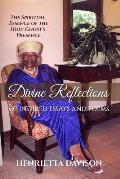 Divine Reflections of Inspired Essays and Poems