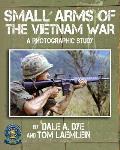 Small Arms of the Vietnam War: A Photographic Study