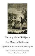 The Way Of The Child Jesus: Our Model of Perfection
