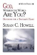 God, Where in the World are You?: Devotions for a Traveler's Heart - Winter Edition