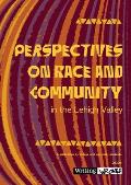 Perspectives on Race and Community in the Lehigh Valley