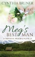 Meg's Best Man: A Montana Weekend Novella