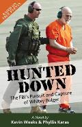 Hunted Down: The Fbi's Pursuit and Capture of Whitey Bulger