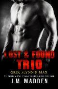 The Lost and Found Trio: Grif, Flynn and Max