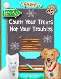 Count Your Treats Not Your Troubles