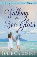 Walking on Sea Glass: A Sea Glass Inn Novel