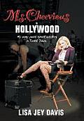Ms. Cheevious In Hollywood: My Zany Years Spent Working in Tinsel Town