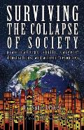 Surviving The Collapse Of Society: Practical Tips, Skills, Careers, Illustrations, And Activist Resources
