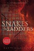 Snakes and Ladders: A Lizzy Ballard Thriller - Large Print Edition