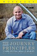 The Journey Principles 10 Week Spiritual Healing Journey: Your Journey, God's Principles