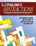 C.J.Spaulding's Abstractions: A Coloring Book for Relaxation and Creativity