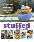 Stuffed in the Middle: 52 Box Mix Treats with a Surprise Inside