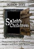 Saleh's Children: Three Generations of Plantation Masters and Their Slave Women