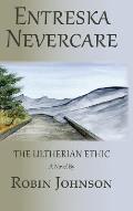 Entreska Nevercare: The Ultherian Ethic