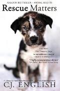 Rescue Matters Four years. Four thousand dogs. An incredible true story of rescue & redemption.