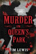 Murder in Queen's Park: Cemetery Murders, Vol. 3