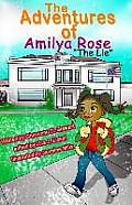 The Adventures of Amilya Rose: The Lie