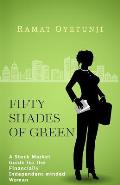 Fifty shades of Green: A Stock Market Guide for the Financially Independent-minded Woman