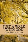 Just A Walk With God
