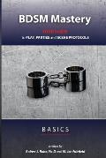 Bdsm Mastery Basics Your Guide to Play Parties & Scene Protocols