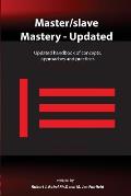 Master Slave Mastery Updated Handbook of Concepts Approaches & Practices