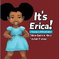 It's Erica!: : ERICA GETS A NEW FOSTER HOME (Soft)