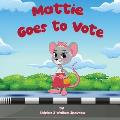 Mattie Goes to Vote