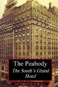 The Peabody: The South's Grand Hotel