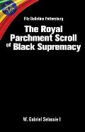 Fitz Balintine Pettersburg The Royal Parchment Scroll of Black Supremacy