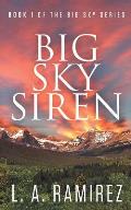 Big Sky Siren: Book 1 Of The Big Sky Series